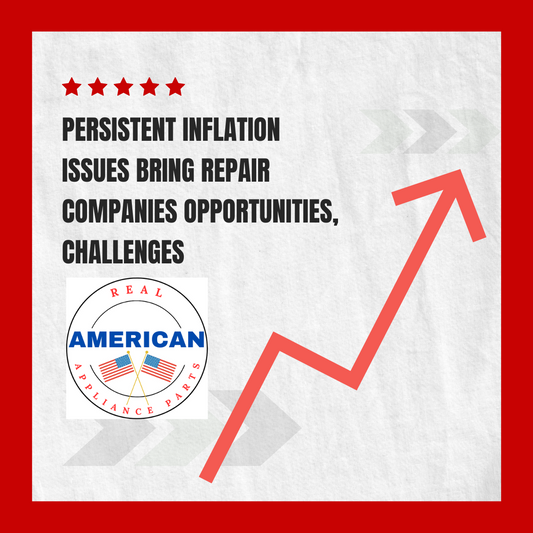 Persistent Inflation Issues Bring Repair Companies Opportunities, Challenges